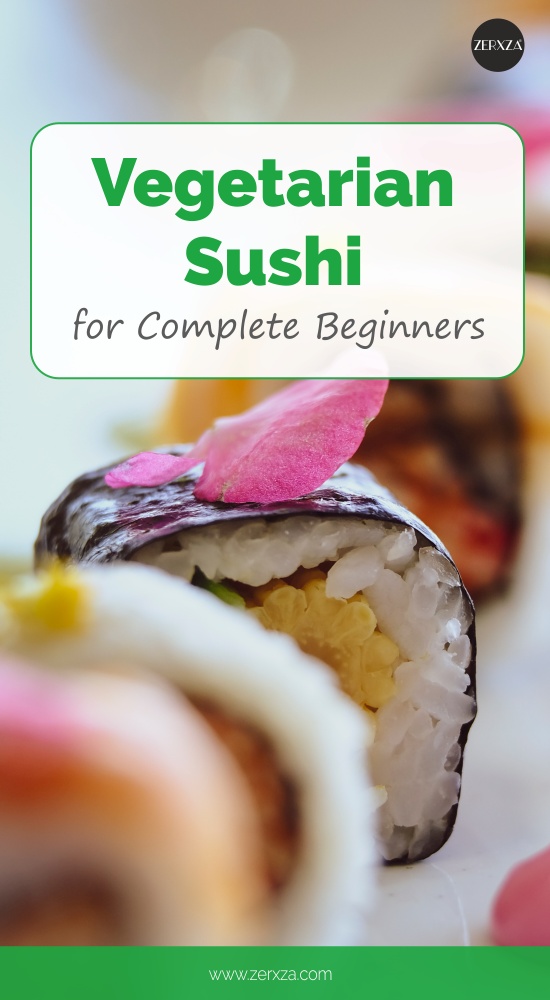 Vegetarian Sushi For Beginners Zerxza - 